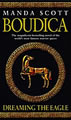 BOUDICA: DREAMING THE EAGLE