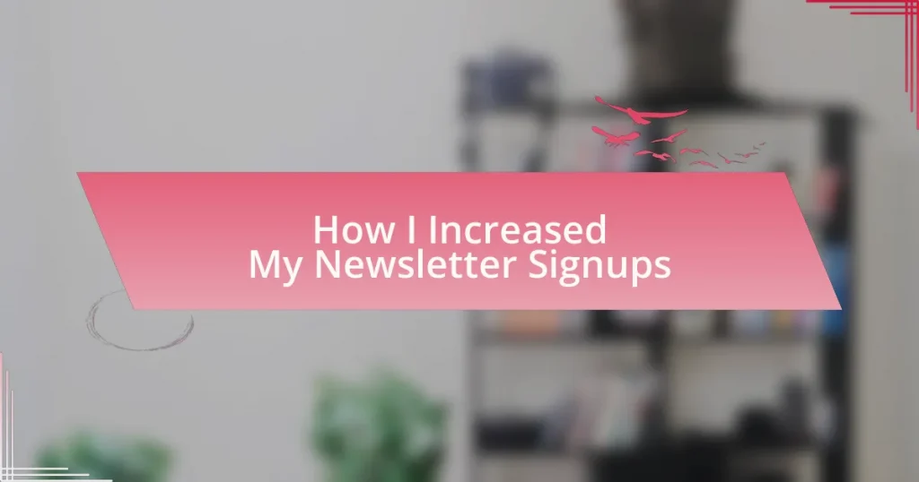 How I Increased My Newsletter Signups