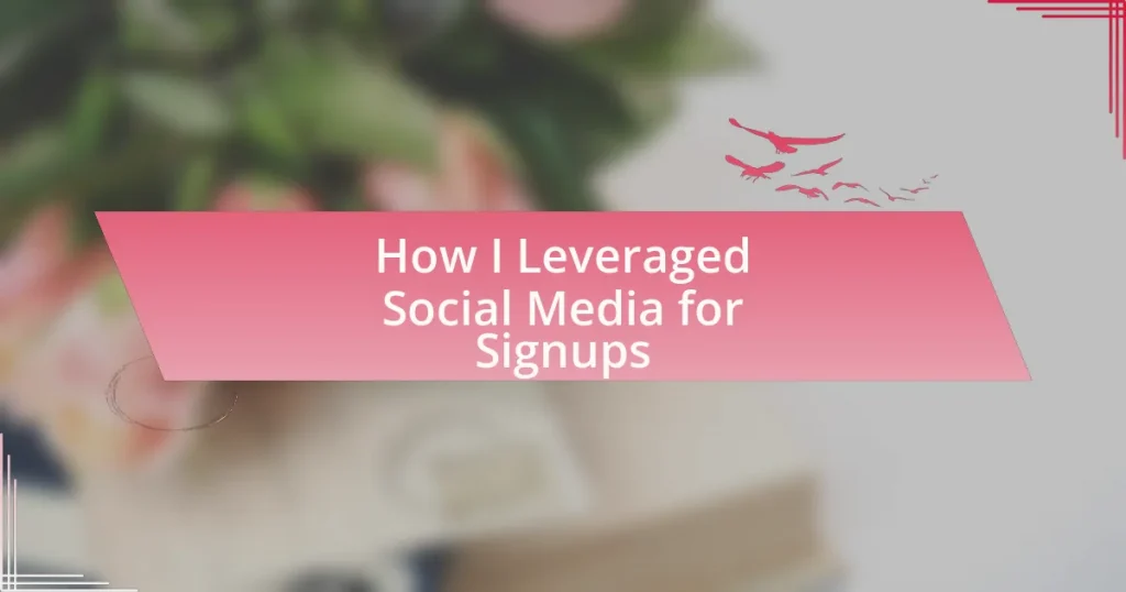 How I Leveraged Social Media for Signups
