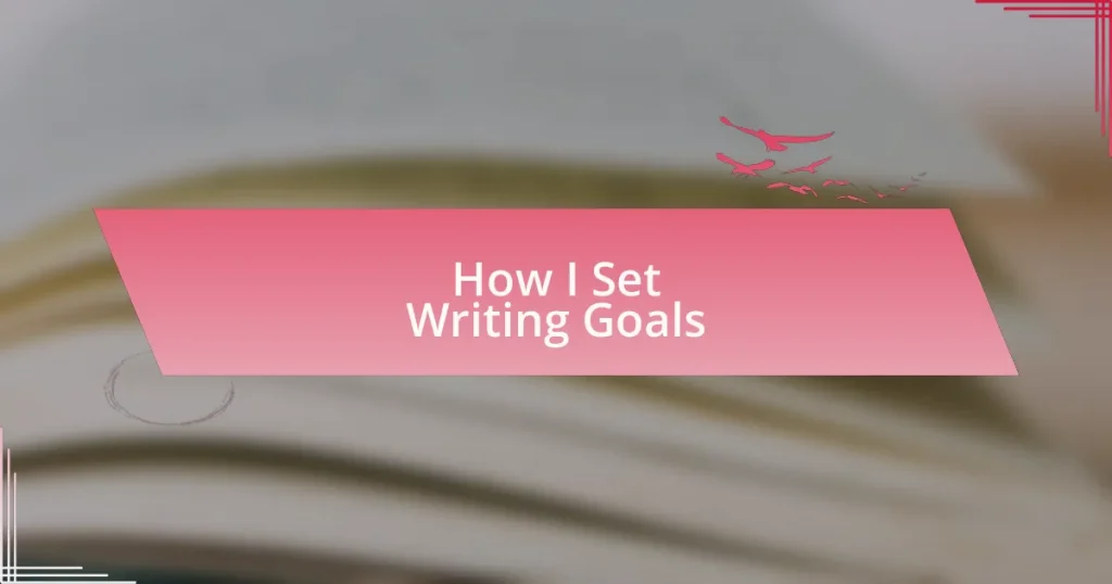 How I Set Writing Goals