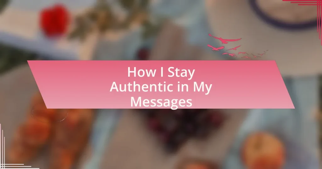 How I Stay Authentic in My Messages