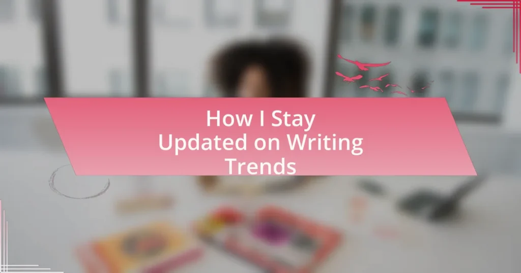 How I Stay Updated on Writing Trends