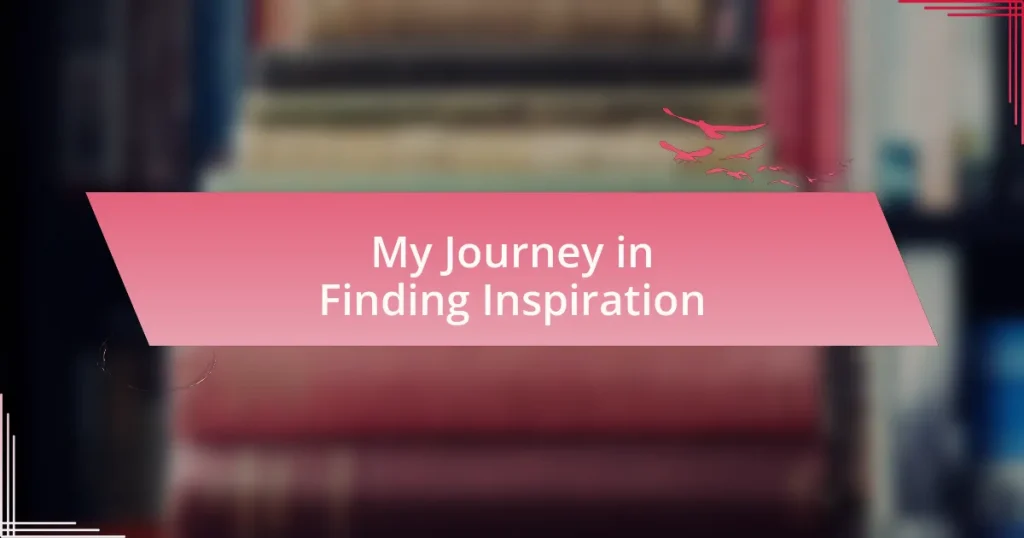 My Journey in Finding Inspiration