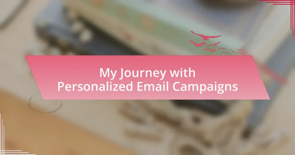 My Journey with Personalized Email Campaigns