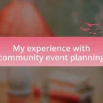 My experience with community event planning