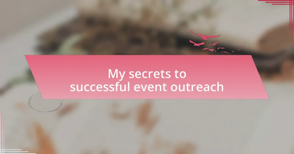 My secrets to successful event outreach