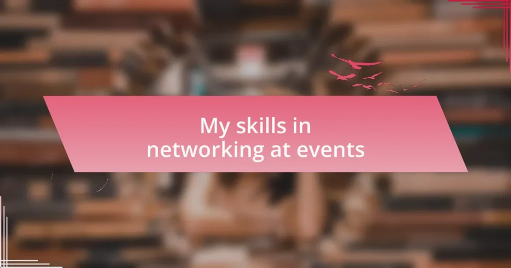 My skills in networking at events