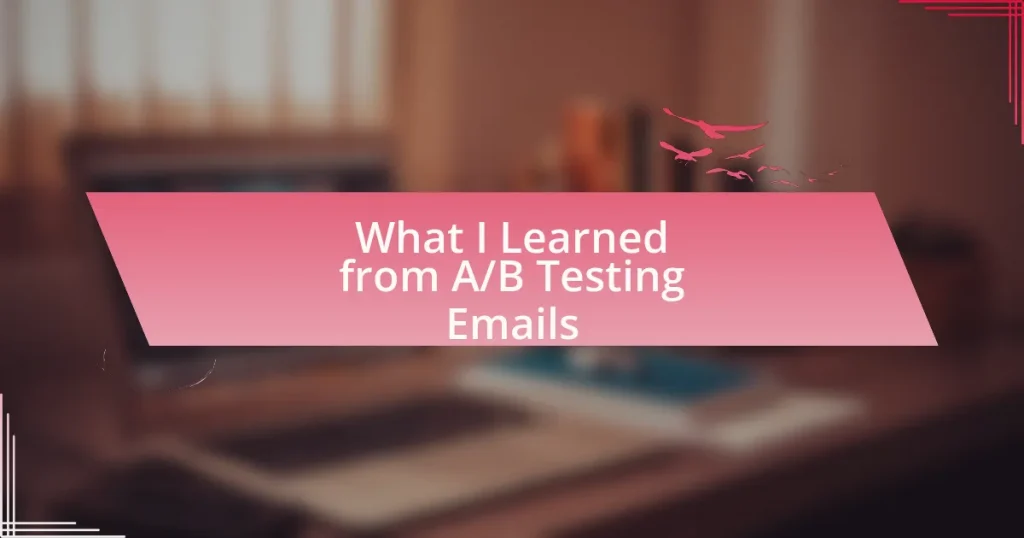 What I Learned from A/B Testing Emails