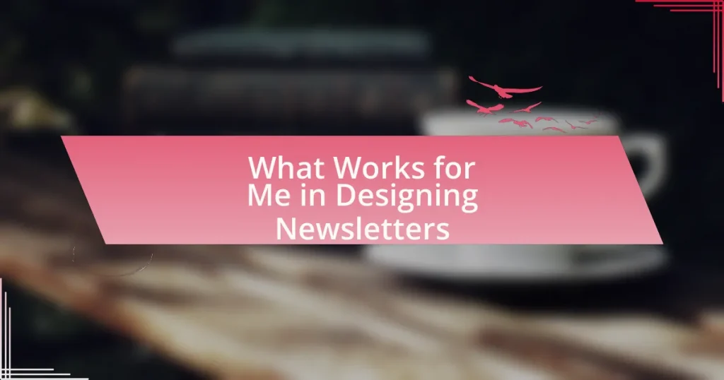 What Works for Me in Designing Newsletters